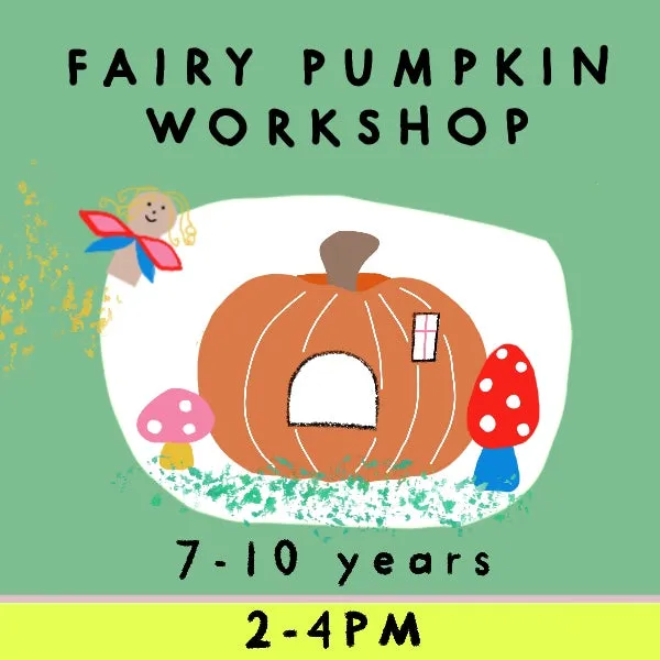 Fairy Pumpkin Workshop | 7-10 years